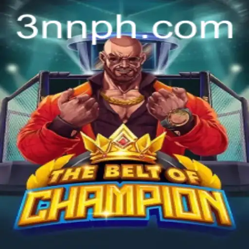 TheBeltOfChampion: A Comprehensive Guide to 3NN Gaming